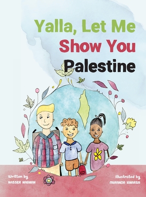 Yalla, Let Me Show You Palestine - Nasser Nabhan