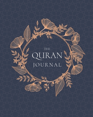 The Quran Journal: 365 Verses to Learn, Reflect Upon, and Apply - Umeda Islamova