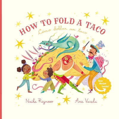 How to Fold a Taco: Como Doblar un Taco - Ana Varela