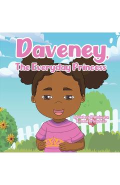 Coperta cărții 'Daveney, The Everyday Princess - Kimberly N. Washington'