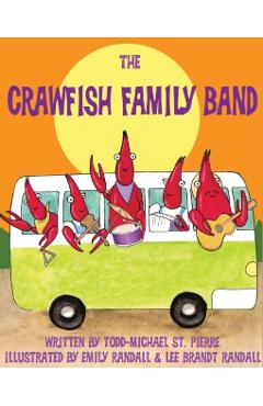 The Crawfish Family Band - Todd-michael St Pierre
