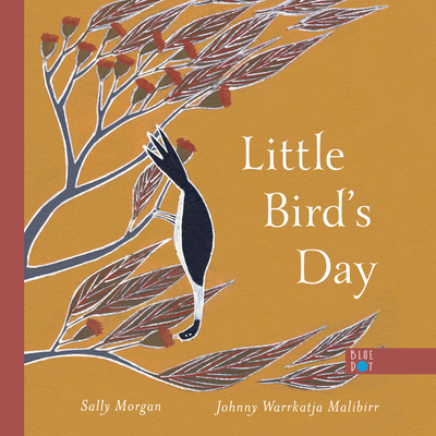 Little Bird's Day - Sally Morgan