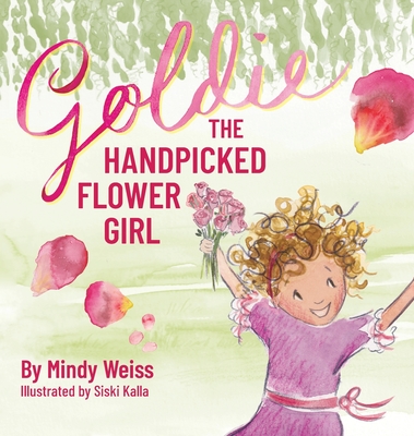 Goldie the Handpicked Flower Girl - Mindy Weiss