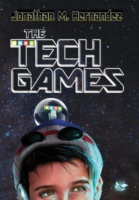 The Tech Games - Jonathan M. Hernandez