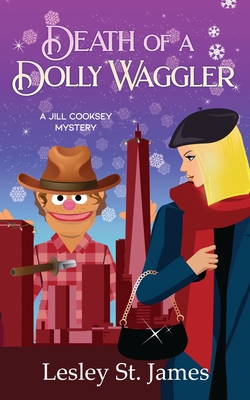 Death of a Dolly Waggler: A Jill Cooksey Mystery - Lesley St James