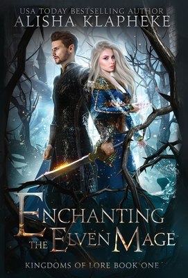 Enchanting the Elven Mage - Alisha Klapheke