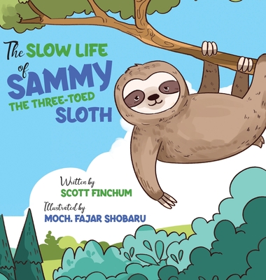 The Slow Life of Sammy, the Three-toed Sloth - Scott Finchum