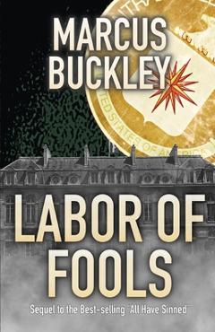 Coperta cărții 'Labor of Fools - Marcus A. Buckley'