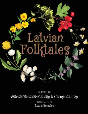 Latvian Folktales - Astrida Barbins-stahnke