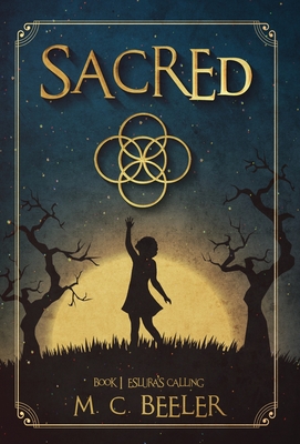 Sacred: Eslura's Calling - M. C. Beeler