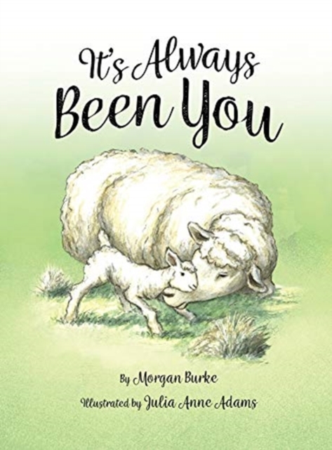 It's Always Been You - Morgan Burke