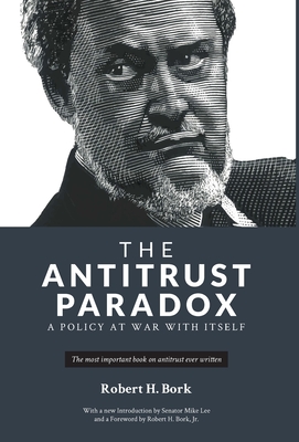 The Antitrust Paradox - Robert H. Bork