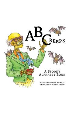 ABCreeps: A Spooky Alphabet Book - Marissa Rogers