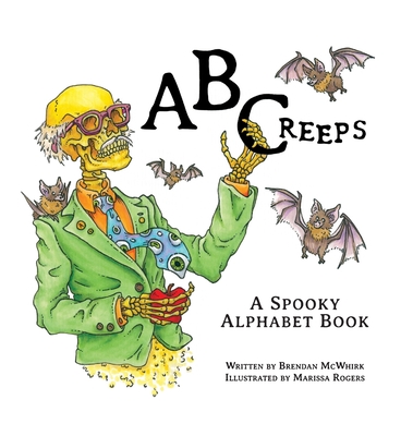 ABCreeps: A Spooky Alphabet Book - Marissa Rogers
