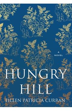 Coperta cărții 'Hungry Hill - Eileen Patricia Curran'