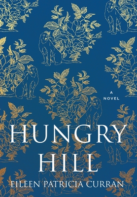 Coperta cărții 'Hungry Hill - Eileen Patricia Curran'