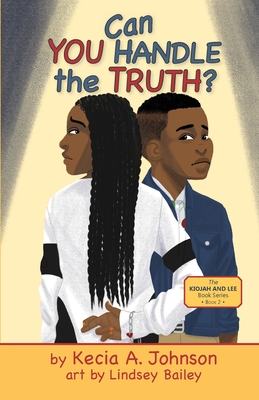 Can You Handle the Truth? - Kecia A. Johnson