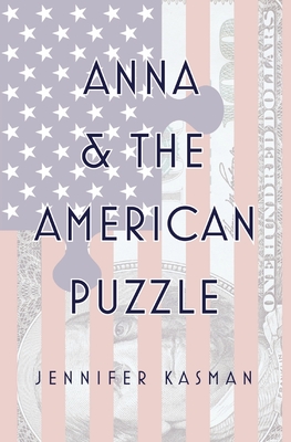 Anna & The American Puzzle - Jennifer Kasman