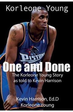 Coperta cărții 'One and Done: The Korleone Young Story: - Ed D. Kevin Harrison'