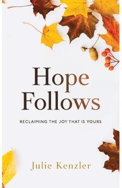 Coperta cărții 'Hope Follows - Julie Kenzler'