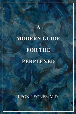 A Modern Guide For The Perplexed - Leon I. Sones