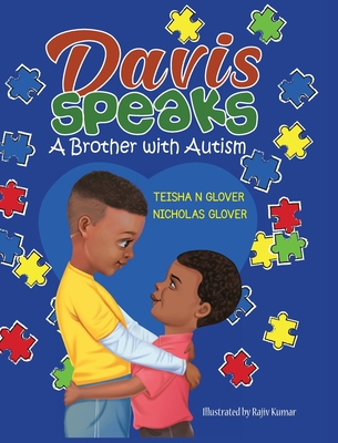Davis Speaks: A Brother with Autism - Teisha N. Glover