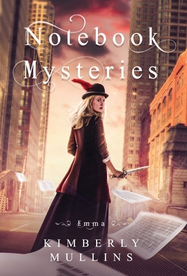 Notebook Mysteries Emma - Kimberly Mullins