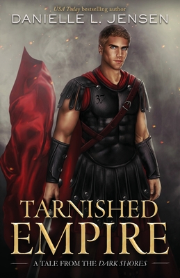 Tarnished Empire - Danielle L. Jensen