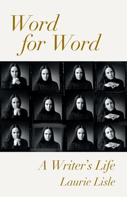 Word for Word: A Writer's Life - Laurie Lisle