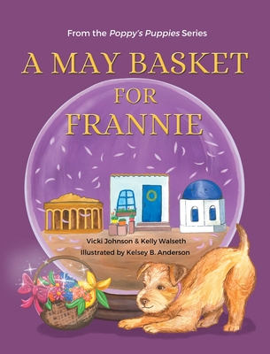 A May Basket for Frannie - Vicki Johnson