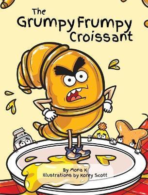 The Grumpy Frumpy Croissant - Mona K