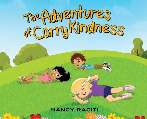 The Adventures of Carry Kindness - Nancy Raciti
