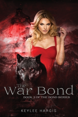 The War Bond: Book 2 of The Bond Series - Hargis