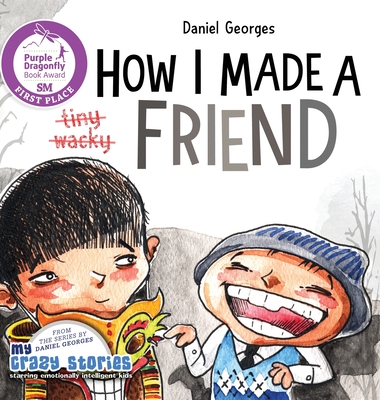 How I Made a Friend - Daniel Georges