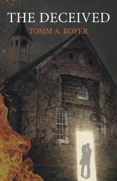 Coperta cărții 'The Deceived - Tomm A. Boyer'