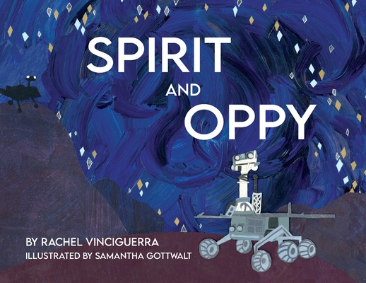 Spirit and Oppy - Rachel Vinciguerra