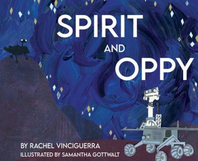 Spirit and Oppy - Rachel Vinciguerra