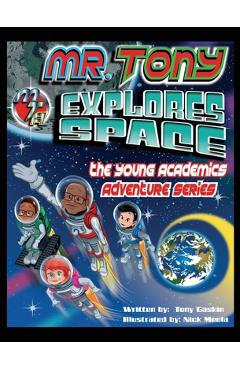 Coperta cărții 'Mr. Tony Explores Space - Tony Gaskin'