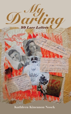 Coperta cărții 'My Darling: 99 Love Letters - Kathleen Kincanon Nosek'