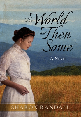 The World and Then Some - Sharon Randall