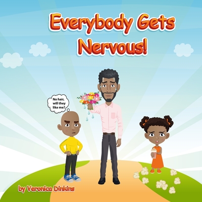 Everybody Gets Nervous - Veronica Dinkins