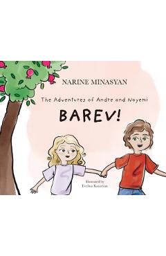 The Adventures of Andre and Noyemi: Barev!: Barev - Narine Minasyan