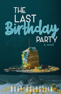 The Last Birthday Party - Gary Goldstein