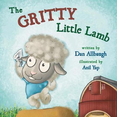 The Gritty Little Lamb - Dan Allbaugh