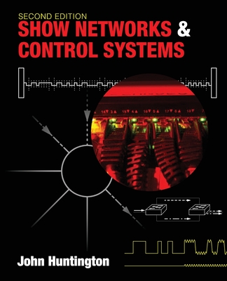 Show Networks and Control Systems - John Huntington
