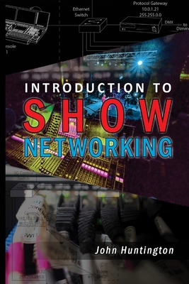 Introduction to Show Networking - John C. Huntington