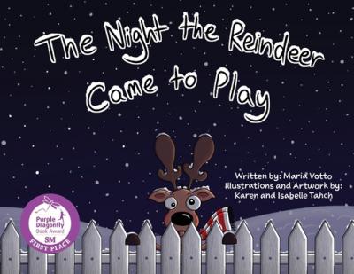 The Night the Reindeer Came to Play - Maria E. Votto