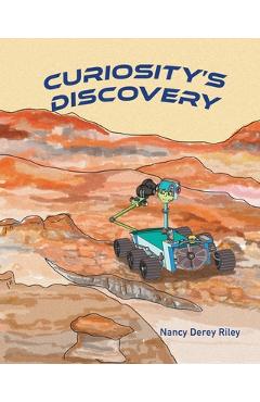 Coperta cărții 'Curiosity's Discovery - Nancy Derey Riley'