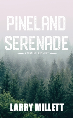 Pineland Serenade - Larry Millett