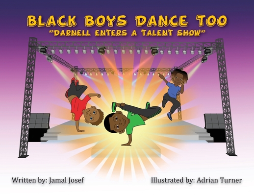 Black Boys Dance Too: Darnell Enters a Talent Show - Jamal Josef